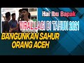 Wate Ka sahoe Bangunkan Sahur Aceh  Viral Lagi 2021 | Subtitle Indonesia