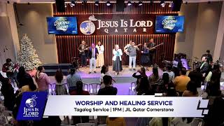 Worship \u0026 Healing Service | 3PM | Tagalog Service