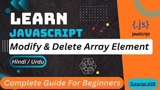 JavaScript Modify & Delete Array Elements Tutorial in Hindi / Urdu