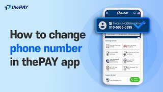 How to change phone number in thePAY app