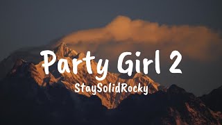 StaySolidRocky - Party Girl 2 ( Lyrics)