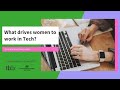 What drives women to work in Tech? - Online Panel Discussion