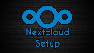 Nextcloud Tutorial | Setting Up Your Server