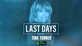 Special Episode - Tina Turner | Last Days Podcast