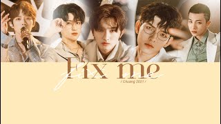 • VIETSUB • Fix me - Sáng tạo doanh 2021 | Chuang 2021