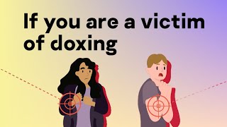 What to do if you become a victim of doxing?