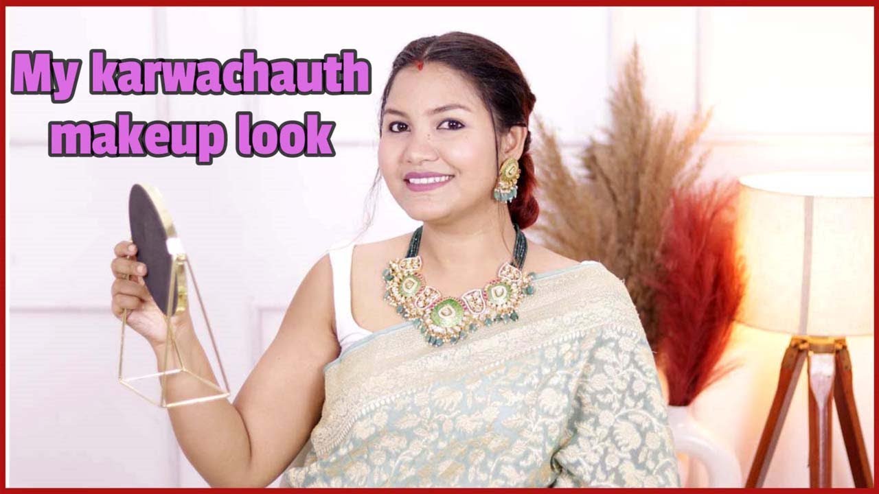 My karwachauth makeup look/flawless long lasting makeup. #indianbeautyblogger