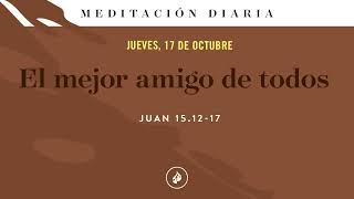 El mejor amigo de todos – Meditación Diaria