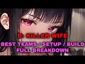 D: Killer Wife - CHARACTER GUIDE REVIEW | BEST TEAMS / SETUP / BUILD / ANALYSIS | BREAKDOWN | Nikke