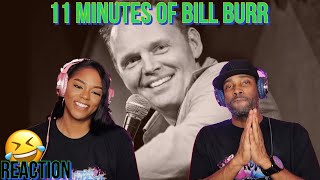 11 Minutes of Bill Burr {Reaction} | Asia and BJ React