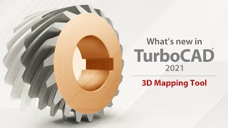 TurboCAD 2021 New Features: 3D Mapping Tool