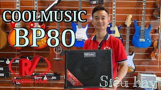 GIỚI THIỆU AMPLI BP80 CHÍNH HÃNG COOLMUSIC ĐẦY ĐỦ TÍNH NĂNG CHUYÊN NGHIỆP | 0867745286