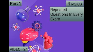 Physics | Most Important Physics Question | Repeated in Every Exam | VIDEO : 23 | Military Mindset