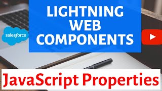 Ep 4 - JavaScript Properties || Lightning Web Components Series || Salesforce || Kalki Academy