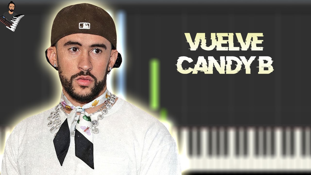 BAD BUNNY - VUELVE CANDY B | Instrumental Piano Tutorial / Partitura ...