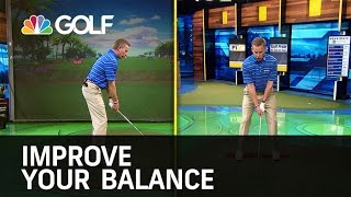 Improve Your Balance - The Golf Fix | Golf Channel