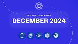 ❄️Essential Cardano360 December 2024 Edition🎄