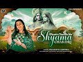 युगल सरकार को समर्पित सबसे मधुर भजन - Shyam Chanda Hai Shyama Chakori | Maanya Arora