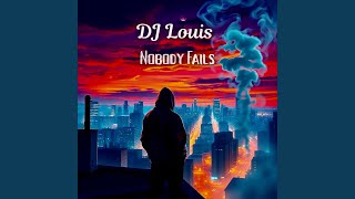 Nobody Fails (Deep House )