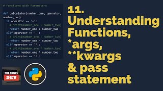 Understanding Functions, *args, **kwargs & pass statement | Python Tutorials For Beginners