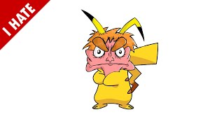 I HATE POKÉMON