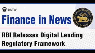 RBI releases Digital Lending Regulatory Framework|Finance Current Affairs for RBI, SEBI Phase 1 \u0026 2