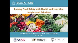 Webinar Series: Linking Food Safety with Health and Nutrition - Insights and Priorities