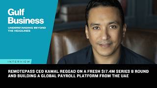 RemotePass CEO Kamal Reggad on building a global payroll platform from the UAE