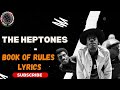 THE HEPTONES - BOOK OF RULES LYRICS