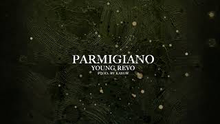 Young Revo - Parmigiano (Prod. by KayGW) 🇮🇹