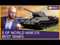 The Five Best Tanks of World War II