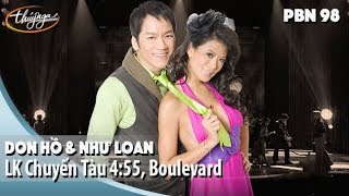 PBN 98 | Don Hồ & Như Loan - LK Chuyến Tàu 4:55 & Boulevard