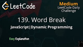 139. Word Break - Dynamic Programming - JavaScript - LeetCode Daily Challenge