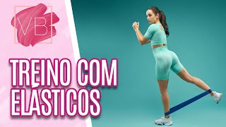 Treino com elásticos para iniciantes - Você Bonita (28/02/2022)