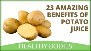 Potato Juice Health Benefits | Skin Hair \u0026 Body