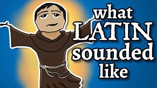 What Latin Sounded Like - and how we know
