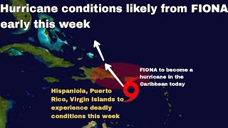 Brewing Hurricane FIONA, life-threatening impacts anticipated across portions of the Caribbean