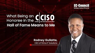 What Being an Honoree in the C|CISO Hall of Fame Means to Me | Rodney Gullate Jr