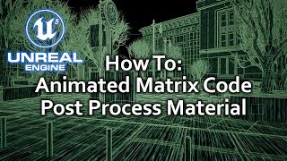 Unreal Engine 5 Tutorial - Animated Matrix Code Post Process Material