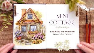 Quaint Mini Cottage: Drawing to Painting Watercolor Tutorial