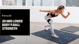 30 Min P.ball Workout - Lower Body Strength