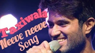 #NeeveNeevesong #taxiwala #vijaydevarakonda NeeveNeeve song with Lyrics || Taxiwala songs 2018