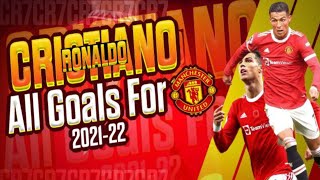 Cristiano Ronaldo Semua Gol Untuk 2021-22 | @CristianoRonaldoYouTube #cristianoronaldo #nocopyright