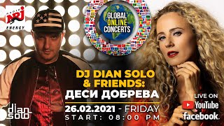 DJ Dian Solo \u0026 Friends: Desi Dobreva (26.02.2021)