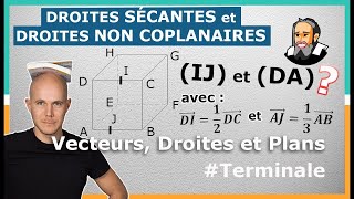 Montrer que 2 DROITES sont SÉCANTES ou NON COPLANAIRES dans l'Espace - Exercice Corrigé - Terminale