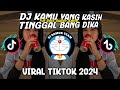 DJ KAMU YANG KASIH TINGGAL BANG DIKA THAILAND STYLE DJ CAMPURAN VIRAL TIKTOK 2024 FULL BASS KANE!!