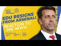 Edu Resigns From Arsenal | Tom Gives His Reaction