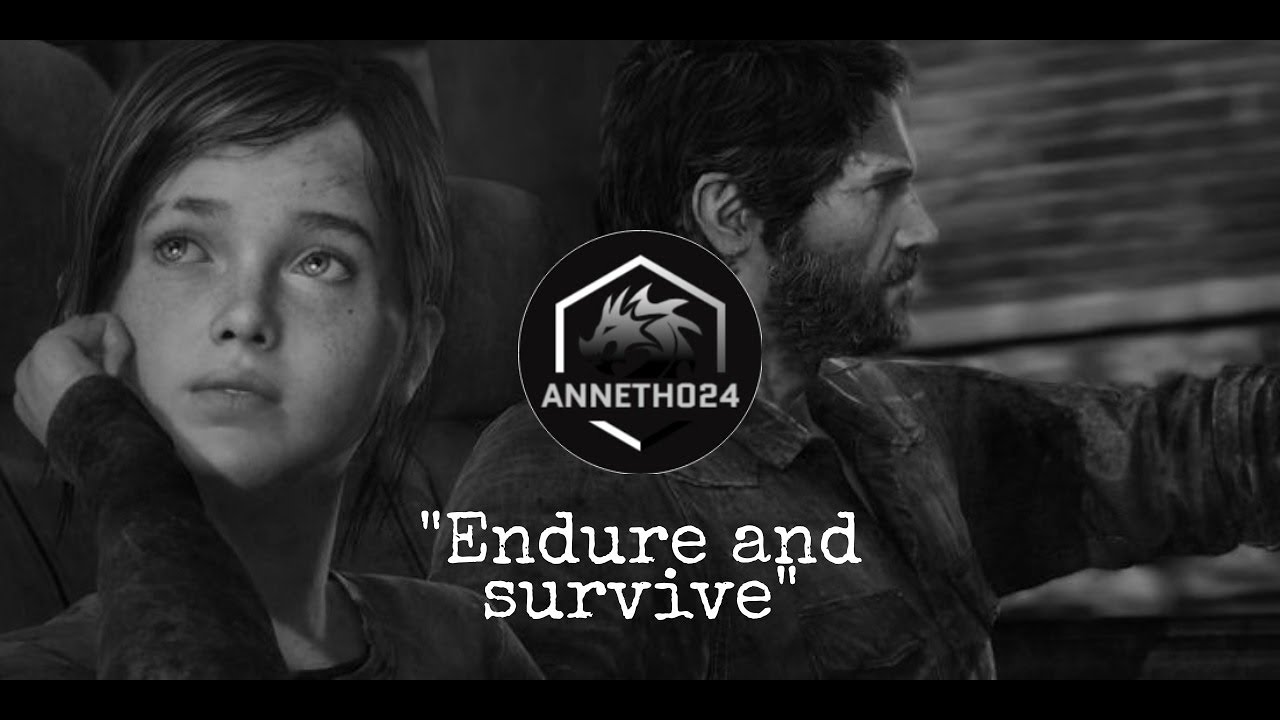 The Last Of Us - "Endure And Survive" - YouTube