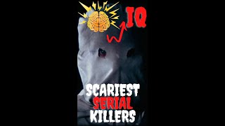 The MOST Frightening Serial Killers With HIGH IQ