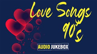 Love Songs 90's | Audio Jukebox | Hindi Songs | 90's Romantic Songs 2022 | Time Audio